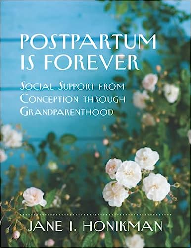 Postpartum is Forever: Social Support from Conception through Grandparenthood