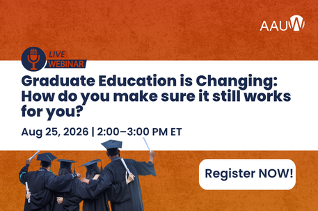 Graduate Education is Changing: How do you make sure it still works for you? August 25, 2026 from 2 to 3 pm ET.
